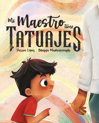 Mi Maestro Tiene Tatuajes (My Teacher Has Tattoos) - Hardcover | Diverse Reads