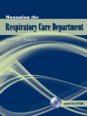 Managing the Respiratory Care Department / Edition 1 - Paperback | Diverse Reads