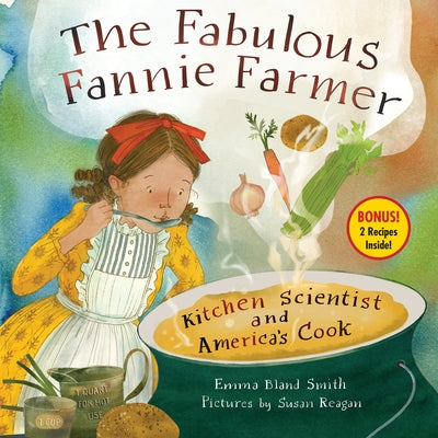 The Fabulous Fannie Farmer: Kitchen Scientist and America's Cook - Hardcover | Diverse Reads