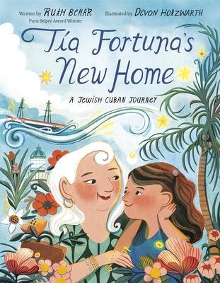 Tía Fortuna's New Home: A Jewish Cuban Journey - Library Binding