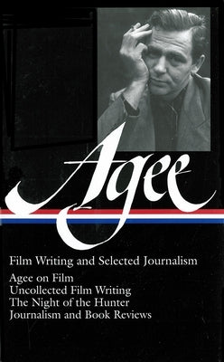 James Agee: Film Writing and Selected Journalism (Library of America) - Hardcover | Diverse Reads