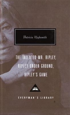 The Talented Mr. Ripley, Ripley Under Ground, Ripley's Game: Introduction by Grey Gowrie - Hardcover | Diverse Reads