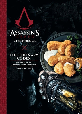 Assassin's Creed: The Culinary Codex - Hardcover | Diverse Reads