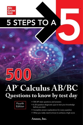 5 Steps to a 5: 500 AP Calculus AB/BC Questions to Know by Test Day, Fourth Edition - Paperback | Diverse Reads