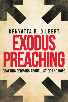 Exodus Preaching: Crafting Sermons about Justice and Hope - Paperback | Diverse Reads