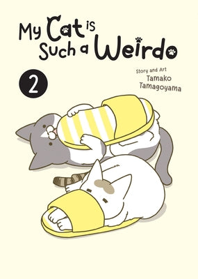 My Cat is Such a Weirdo Vol. 2 - Paperback | Diverse Reads