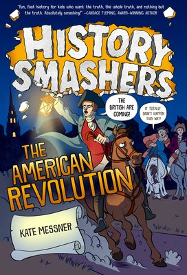 History Smashers: The American Revolution - Hardcover | Diverse Reads