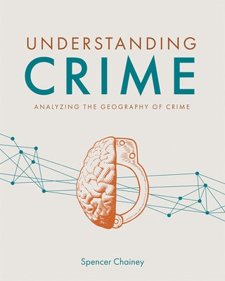 Understanding Crime: Analyzing the Geography of Crime - Paperback | Diverse Reads