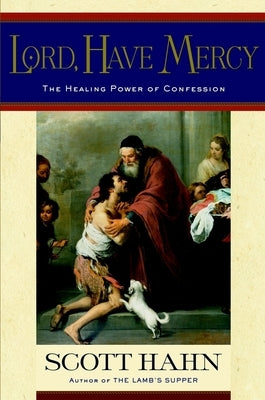Lord, Have Mercy: The Healing Power of Confession - Hardcover | Diverse Reads