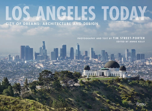 Los Angeles Today: City of Dreams: Architecture and Design - Hardcover | Diverse Reads