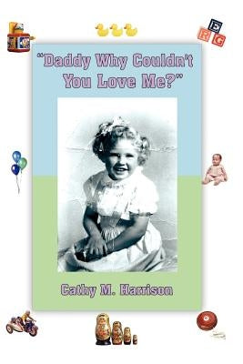 "Daddy Why Couldn't You Love Me?" - Paperback | Diverse Reads