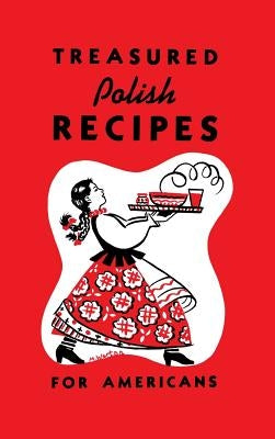 Treasured Polish Recipes for Americans - Hardcover | Diverse Reads