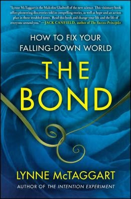 The Bond: How to Fix Your Falling-Down World - Paperback | Diverse Reads
