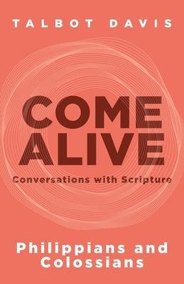Come Alive: Philippians and Colossians: Conversations with Scripture - Paperback | Diverse Reads