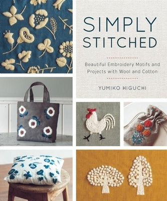 Simply Stitched: Beautiful Embroidery Motifs and Projects with Wool and Cotton - Paperback | Diverse Reads