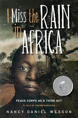 I Miss the Rain in Africa: Peace Corps as a Third Act - Paperback | Diverse Reads