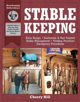 Stablekeeping: A Visual Guide to Safe and Healthy Horsekeeping - Paperback | Diverse Reads