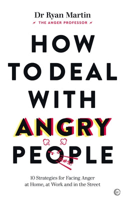 How to Deal with Angry People: 10 Strategies for Facing Anger at Home, at Work and in the Street - Paperback | Diverse Reads