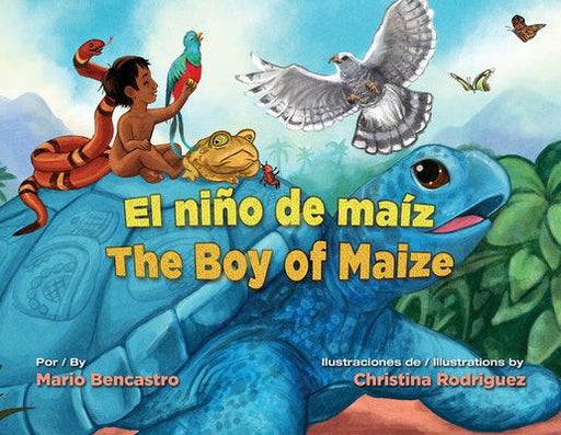 El Niño de Maíz / The Boy of Maize - Hardcover