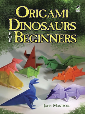 Origami Dinosaurs for Beginners - Paperback | Diverse Reads