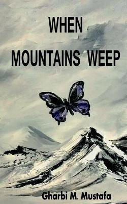 When Mountains Weep - Paperback | Diverse Reads