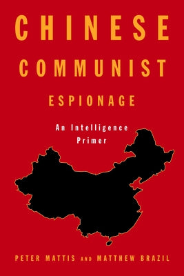 Chinese Communist Espionage: An Intelligence Primer - Paperback | Diverse Reads