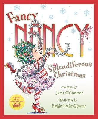 Fancy Nancy: Splendiferous Christmas: A Christmas Holiday Book for Kids - Hardcover | Diverse Reads