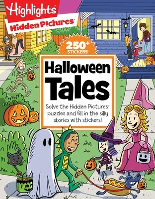 Halloween Tales: Solve the Hidden Pictures puzzles and fill in the silly stories with stickers! - Paperback | Diverse Reads