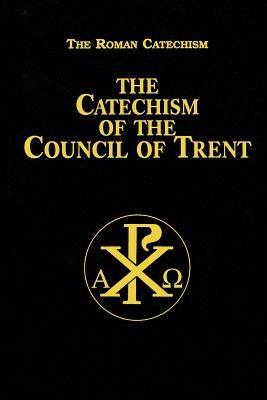 Catechism of the Council of Trent - Hardcover | Diverse Reads