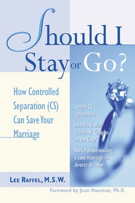 Should I Stay or Go? : How Controlled Separation (CS) Can Save Your Marriage - Paperback | Diverse Reads