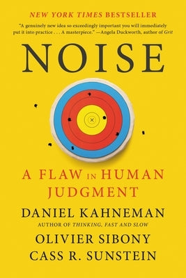 Noise: A Flaw in Human Judgment - Paperback | Diverse Reads