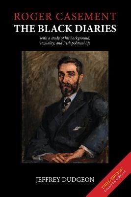 Roger Casement: The Black Diaries - With a Study of His Background, Sexuality, and Irish Political Life - Paperback | Diverse Reads