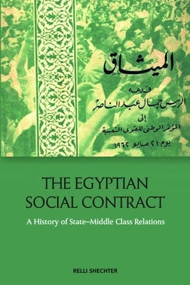 The Egyptian Social Contract: A History of State-Middle Class Relations - Hardcover | Diverse Reads