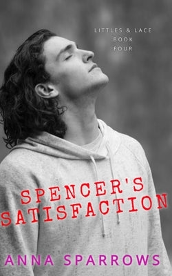 Spencer's Satisfaction - Paperback | Diverse Reads