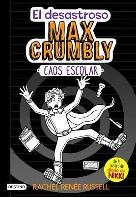 El Desastroso Max Crumbly #2: Caos Escolar - Paperback | Diverse Reads