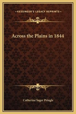 Across the Plains in 1844 - Hardcover | Diverse Reads