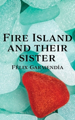Fire Island and Their Sister - Paperback | Diverse Reads