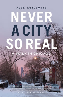 Never a City So Real: A Walk in Chicago - Paperback | Diverse Reads
