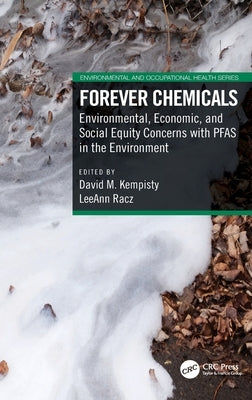 Forever Chemicals: Environmental, Economic, and Social Equity Concerns with PFAS in the Environment - Hardcover | Diverse Reads