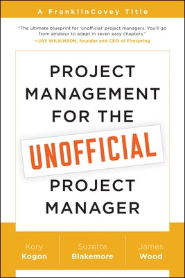 Project Management for the Unofficial Project Manager: A FranklinCovey Title - Paperback | Diverse Reads