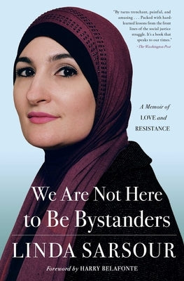 We Are Not Here to Be Bystanders: A Memoir of Love and Resistance - Paperback | Diverse Reads