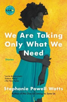 We Are Taking Only What We Need: Stories - Paperback |  Diverse Reads