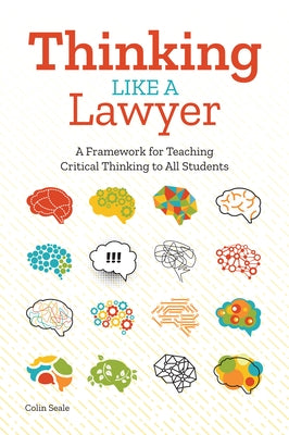 Thinking Like a Lawyer: A Framework for Teaching Critical Thinking to All Students - Paperback | Diverse Reads