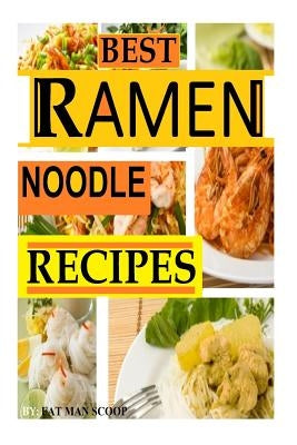 BEST Ramen Noodle Recipes: Easy noodle recipes - Paperback | Diverse Reads