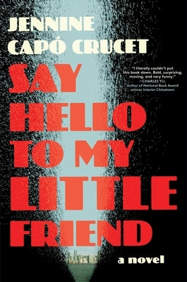 Say Hello to My Little Friend - Hardcover | Diverse Reads