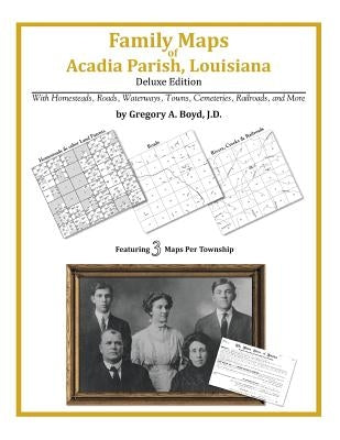 Family Maps of Acadia Parish, Louisiana - Paperback | Diverse Reads