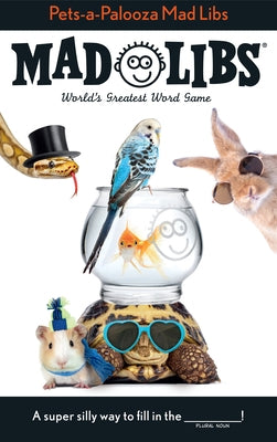 Pets-a-Palooza Mad Libs: World's Greatest Word Game - Paperback | Diverse Reads