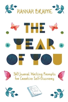 The Year of You: 365 Journal Writing Prompts for Creative Self-Discovery - Paperback | Diverse Reads