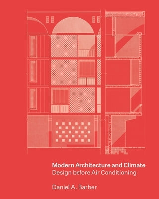 Modern Architecture and Climate: Design before Air Conditioning - Hardcover | Diverse Reads