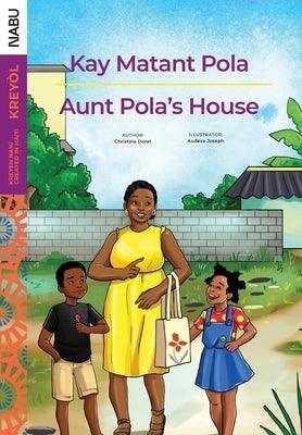 Aunt Pola's House / Kay Matant Pola - Paperback | Diverse Reads